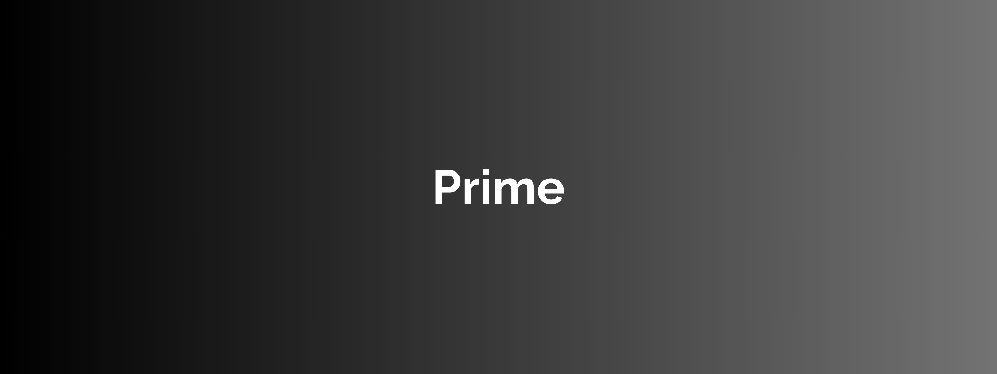 Step 1: Prime